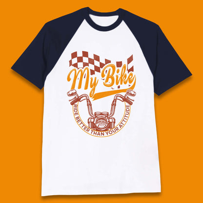 Bike Rider Attitude Baseball T-Shirt
