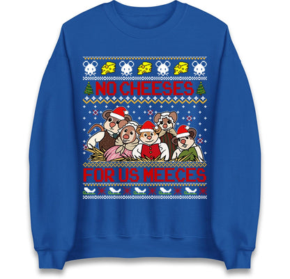 No Cheeses for us Meeces Jumper