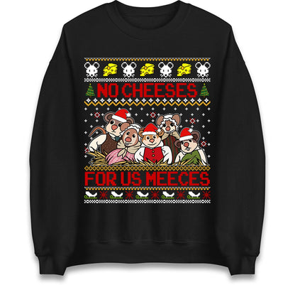 No Cheeses for us Meeces Jumper