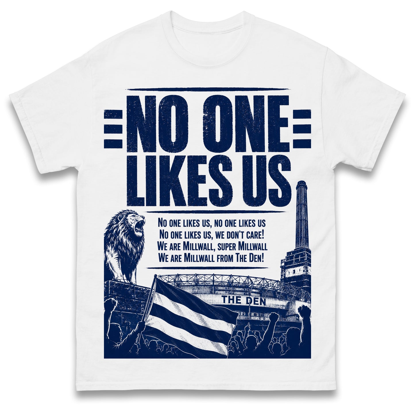 No One Likes Us Millwall Shirt