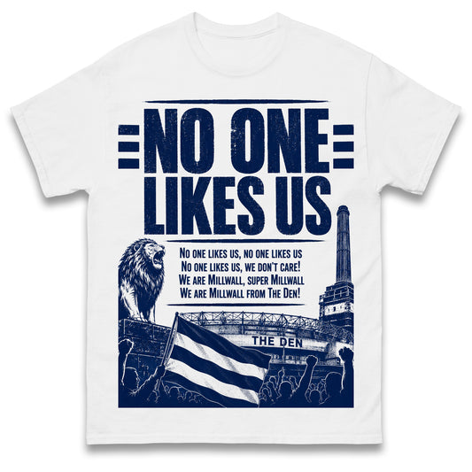 No One Likes Us Millwall Shirt