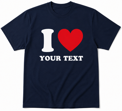 Navy blue t-shirt with 'I ❤️ YOUR TEXT' design on a white background