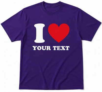 Purple t-shirt with 'I ❤️ your text' design on a white background