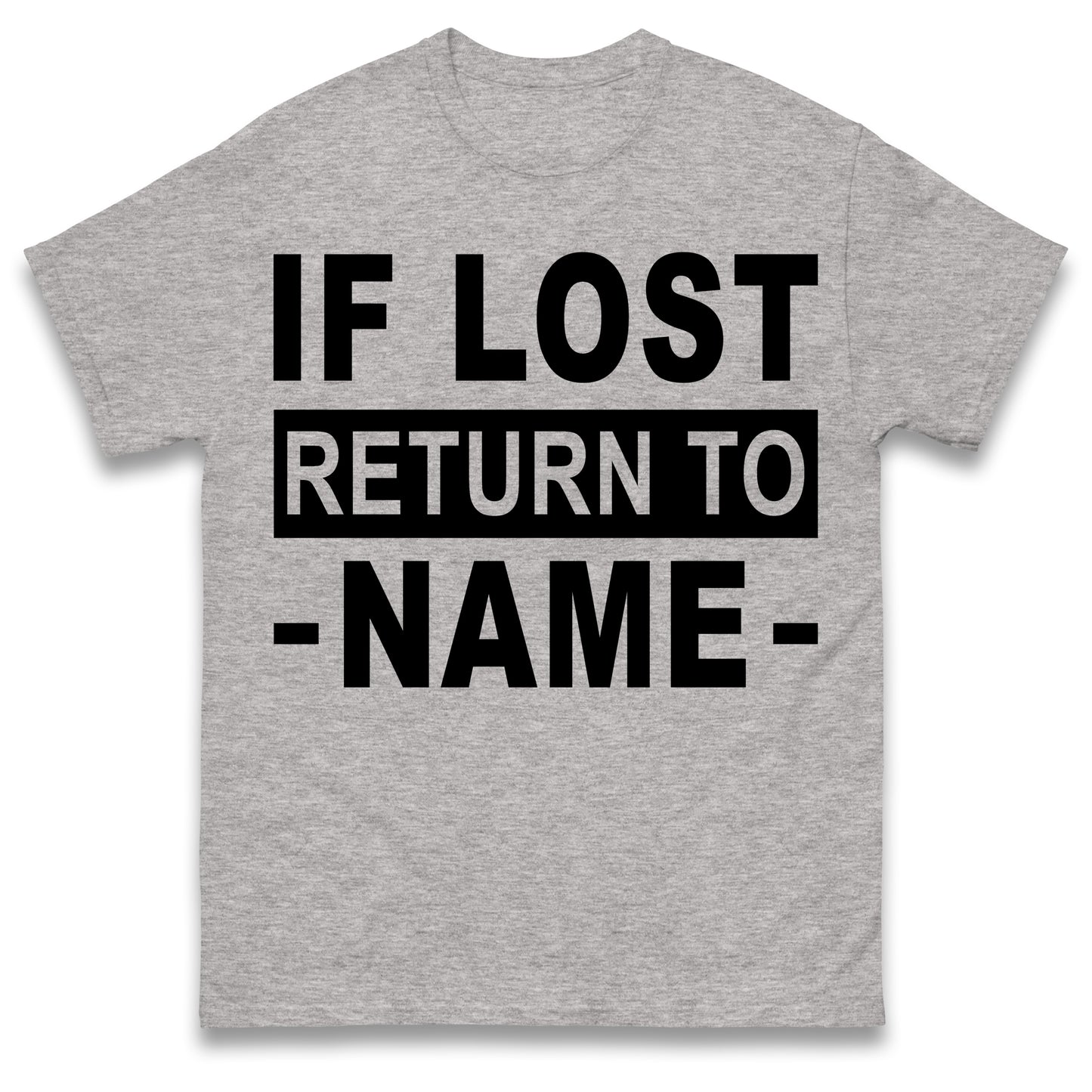 Personalised If Lost Return To Name Shirt Custom Name Shirt Matching Family Shirt Vacation Gift Shirt