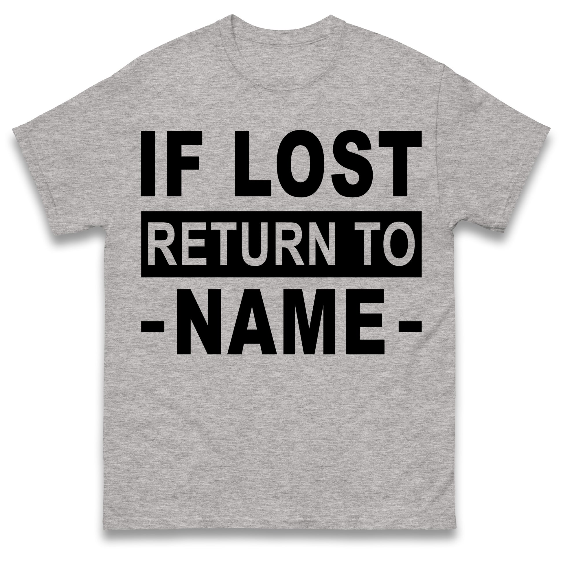 Personalised If Lost Return To Name Shirt Custom Name Shirt Matching Family Shirt Vacation Gift Shirt