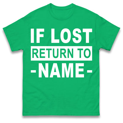 Personalised If Lost Return To Name Shirt Custom Name Shirt Matching Family Shirt Vacation Gift Shirt