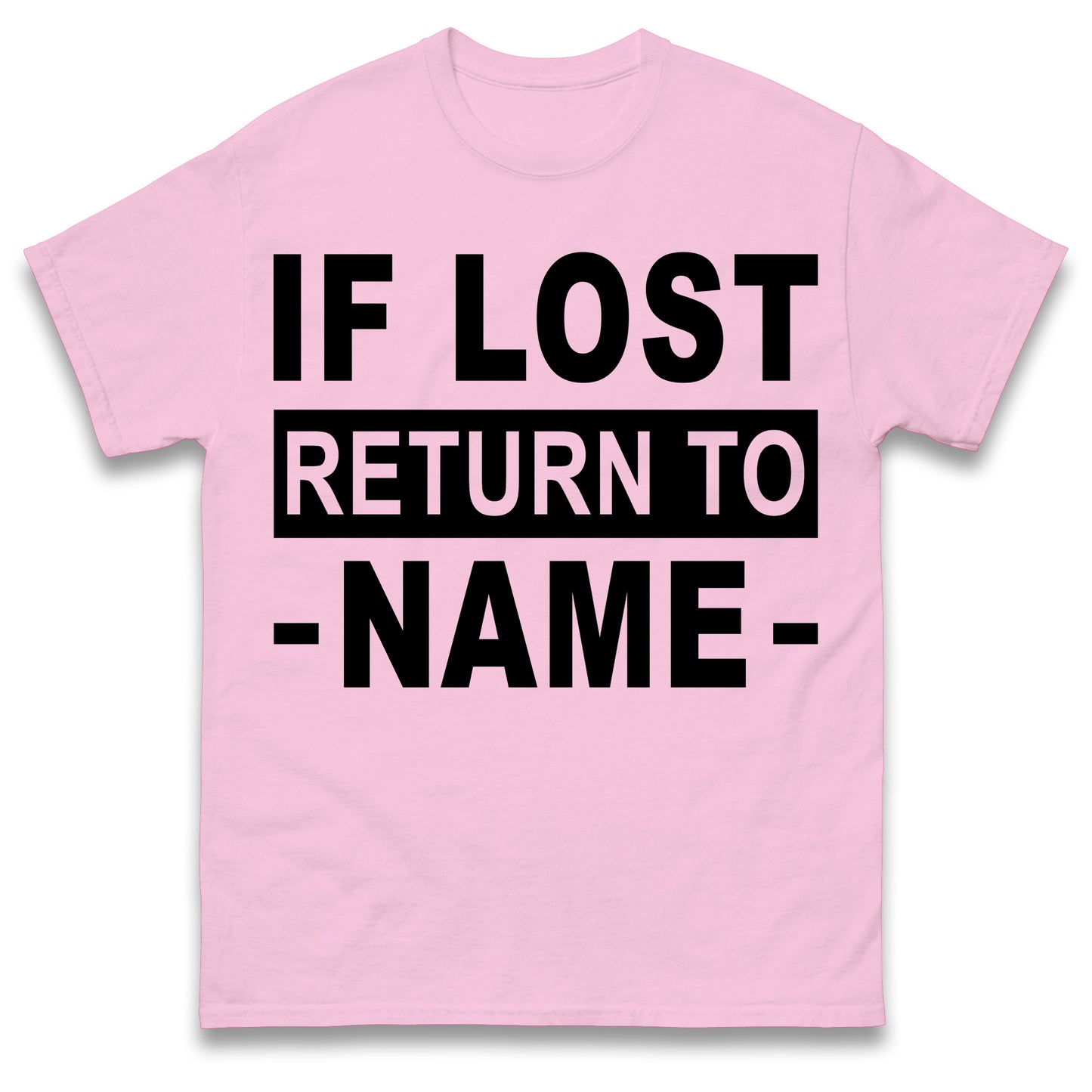 Personalised If Lost Return To Name Shirt Custom Name Shirt Matching Family Shirt Vacation Gift Shirt