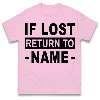Personalised If Lost Return To Name Shirt Custom Name Shirt Matching Family Shirt Vacation Gift Shirt