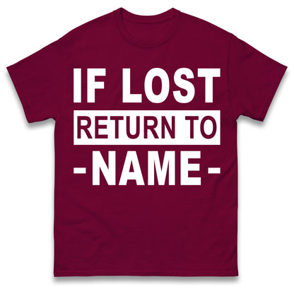 Personalised If Lost Return To Name Shirt Custom Name Shirt Matching Family Shirt Vacation Gift Shirt