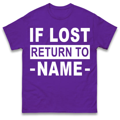 Personalised If Lost Return To Name Shirt Custom Name Shirt Matching Family Shirt Vacation Gift Shirt