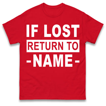Personalised If Lost Return To Name Shirt Custom Name Shirt Matching Family Shirt Vacation Gift Shirt