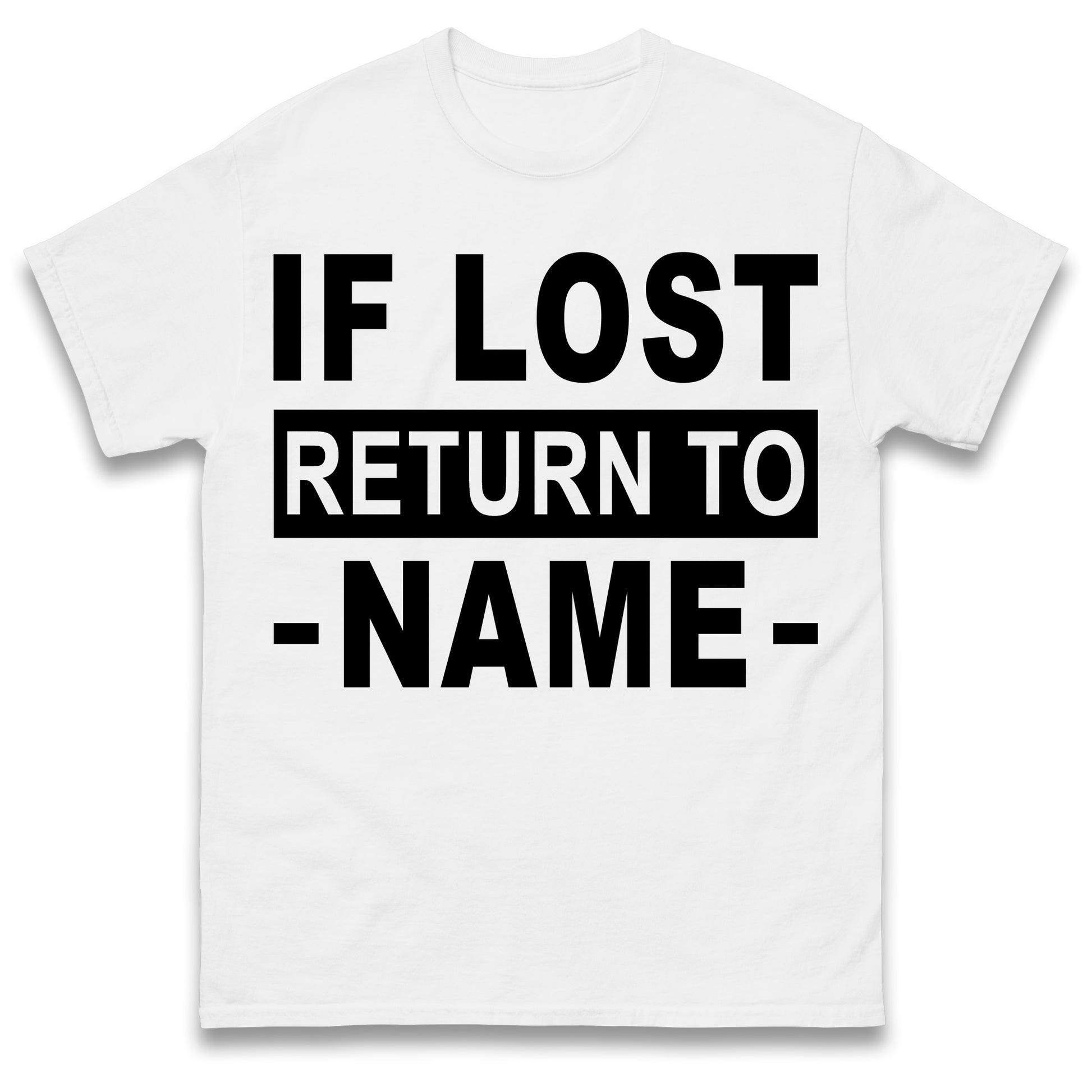 Personalised If Lost Return To Name Shirt Custom Name Shirt Matching Family Shirt Vacation Gift Shirt