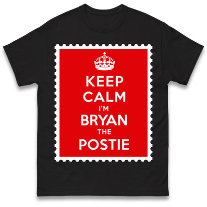 Personalised Keep Calm I'm The Postie Unisex T Shirt with any Name