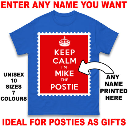 Personalised Keep Calm I'm The Postie Unisex T Shirt with any Name