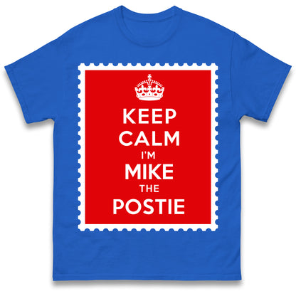 Personalised Keep Calm I'm The Postie Unisex T Shirt with any Name