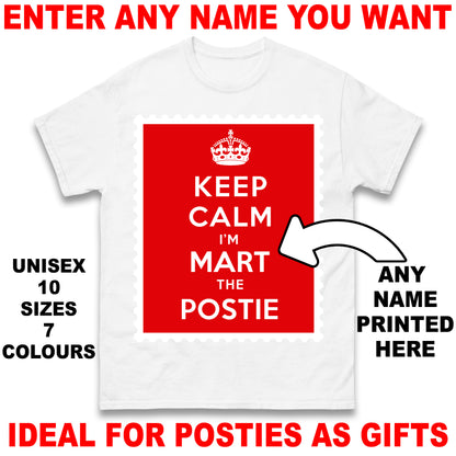 Personalised Keep Calm I'm The Postie Unisex T Shirt with any Name