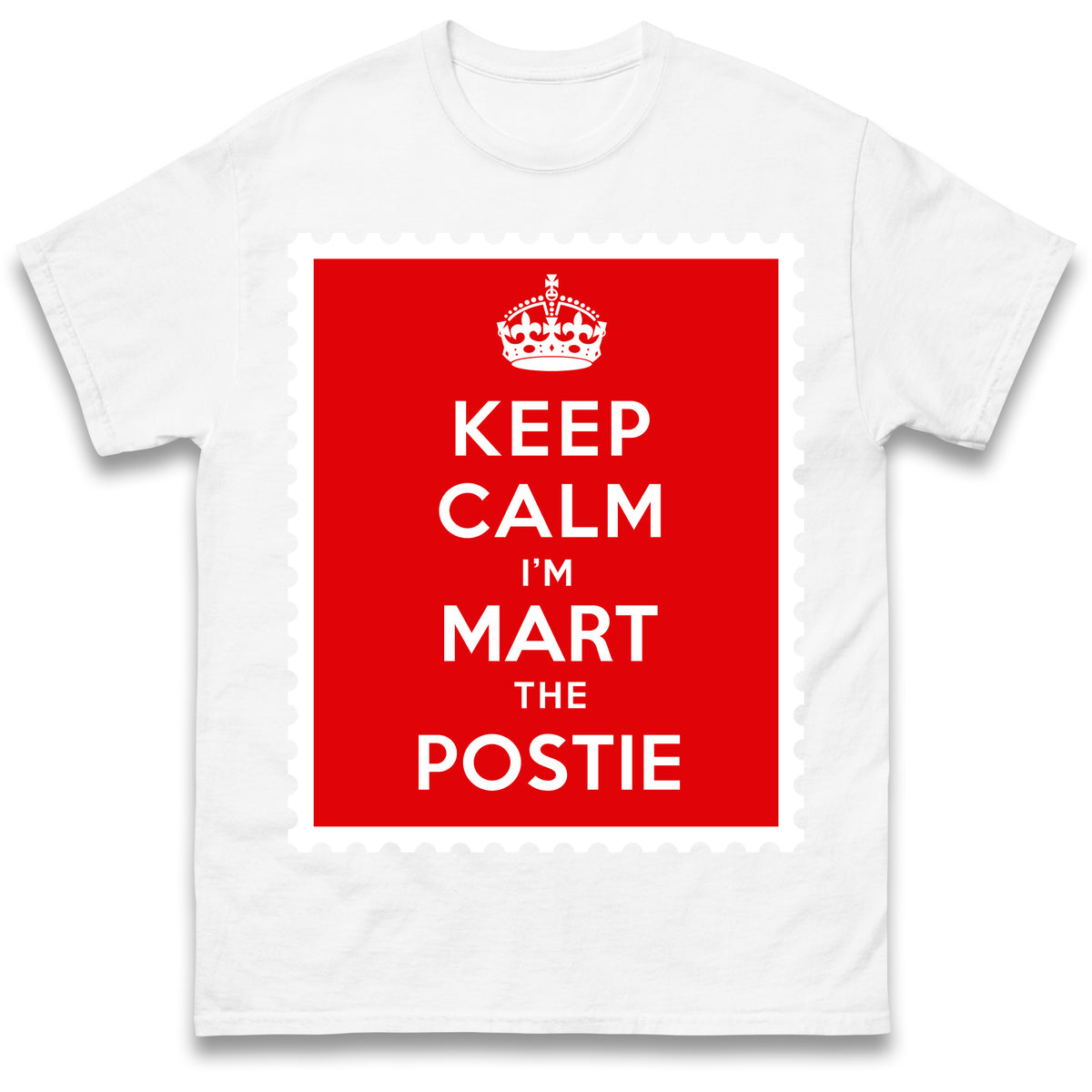 Personalised Keep Calm I'm The Postie Unisex T Shirt with any Name