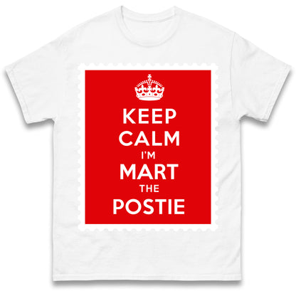 Personalised Keep Calm I'm The Postie Unisex T Shirt with any Name