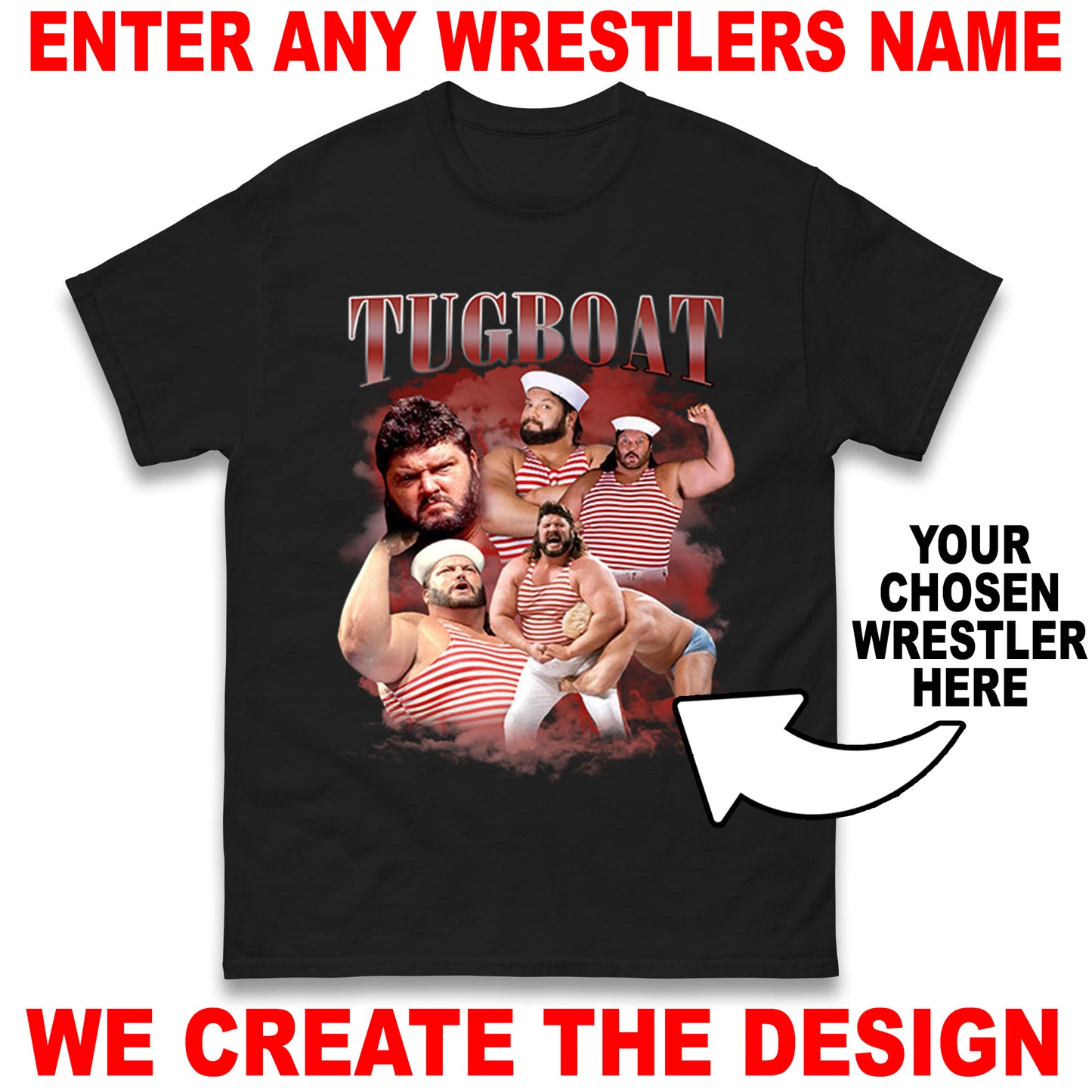 Custom Wrestling Bootleg Unisex T-Shirt Based on Any Wrestler You Name