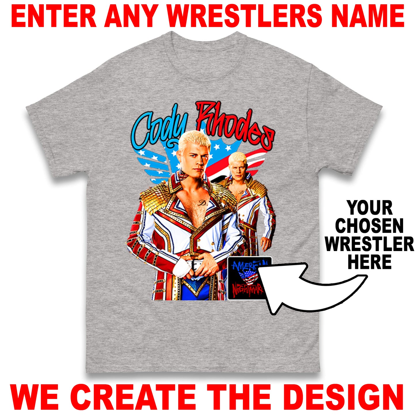 Custom Wrestling Bootleg Unisex T-Shirt Based on Any Wrestler You Name
