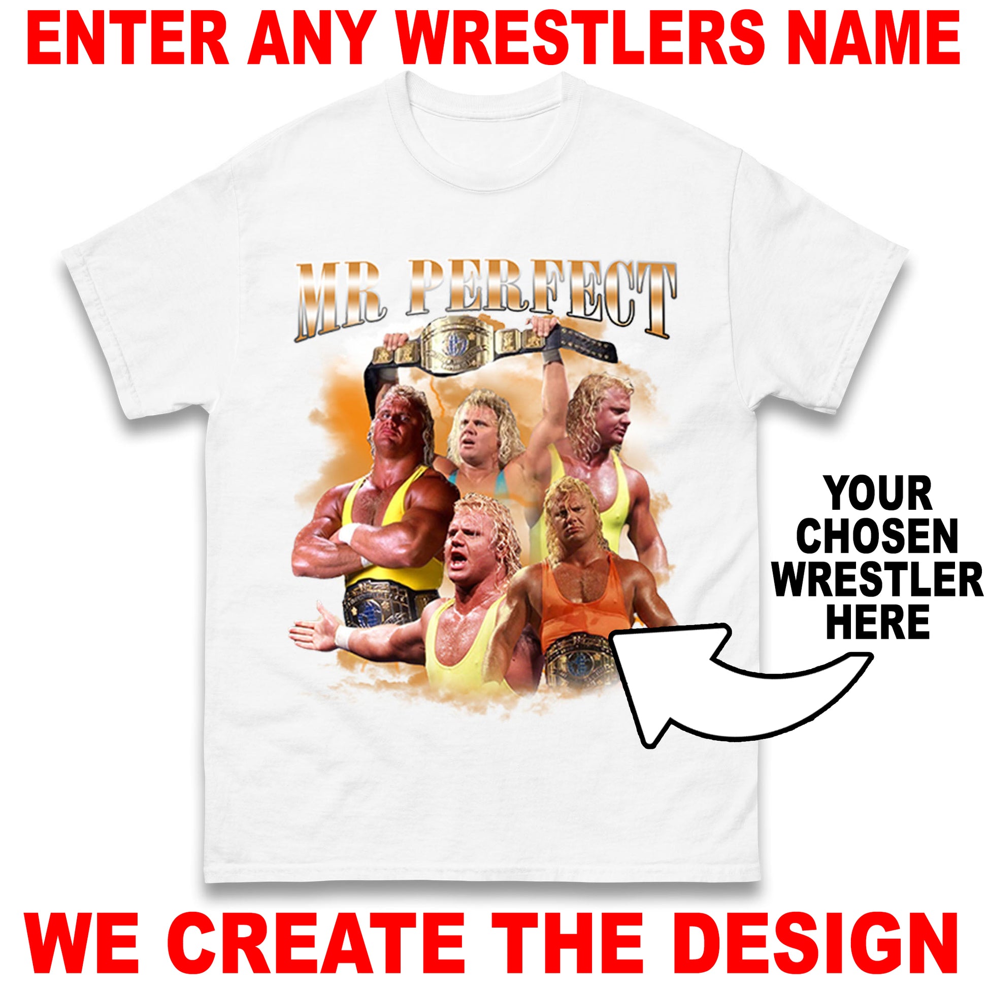 Custom Wrestling Bootleg Unisex T-Shirt Based on Any Wrestler You Name