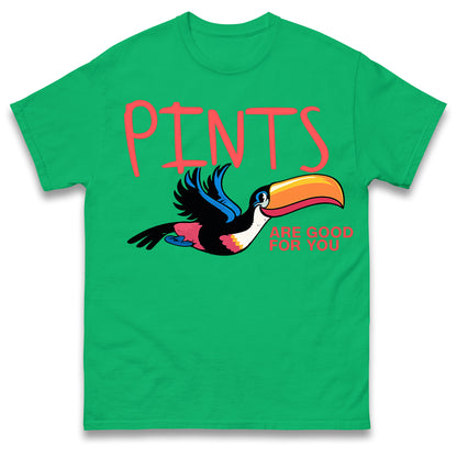 Pints are Good for You T Shirt