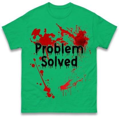 Problem Solved T Shirt