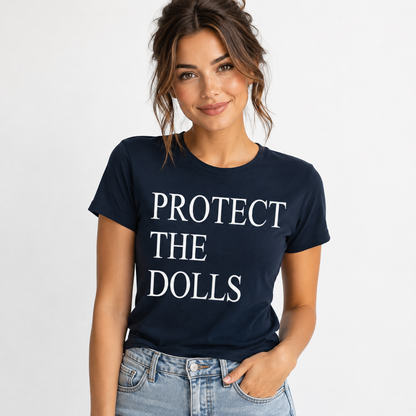 Protect The Dolls Ladies T Shirt