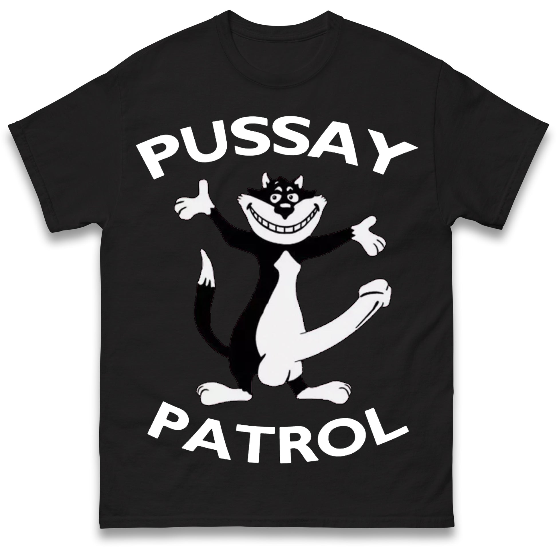Pussay Patrol T Shirt