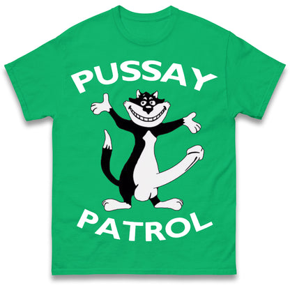Pussay Patrol T Shirt