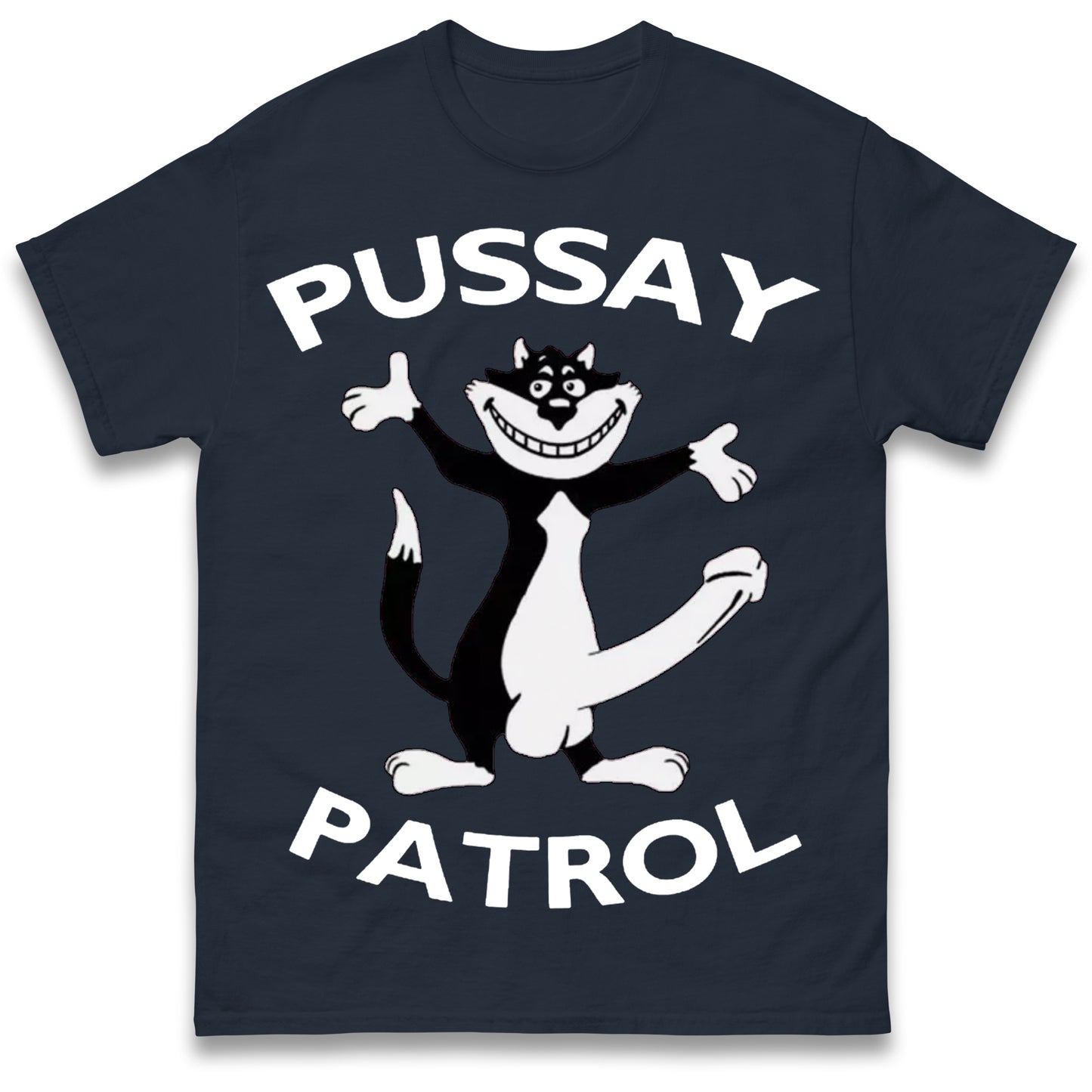 Pussay Patrol T Shirt