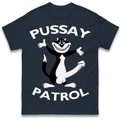 Pussay Patrol T Shirt