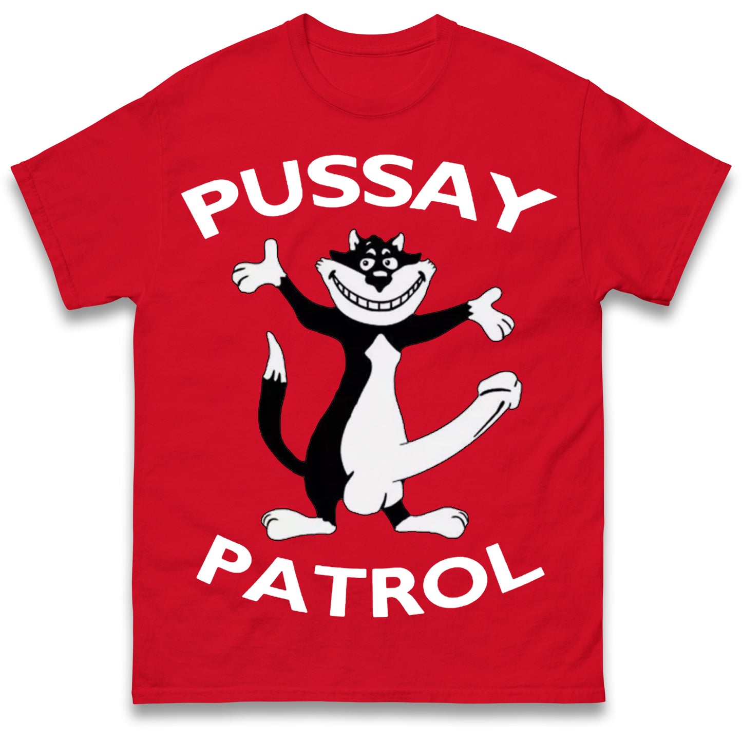 Pussay Patrol T Shirt