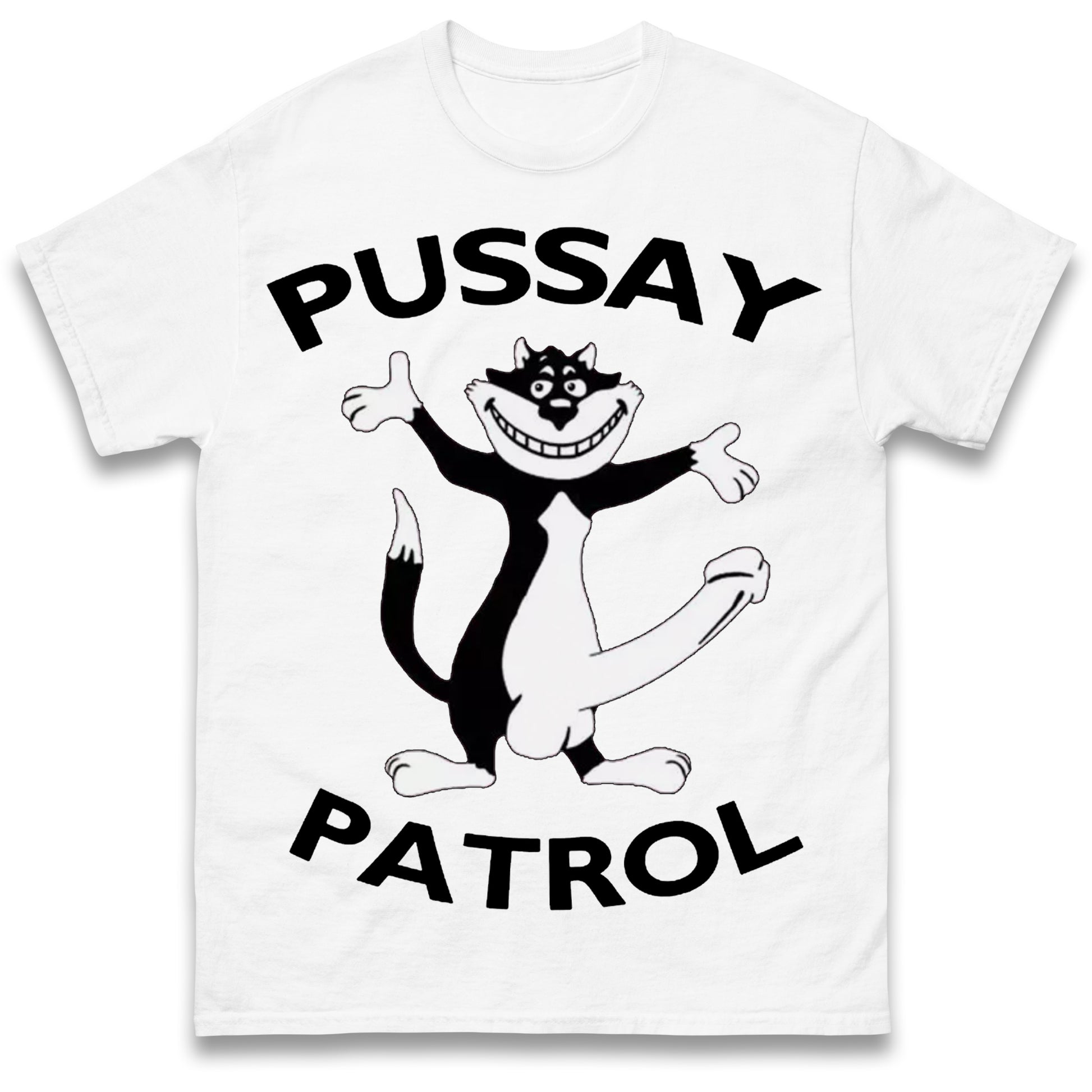 Pussay Patrol T Shirt