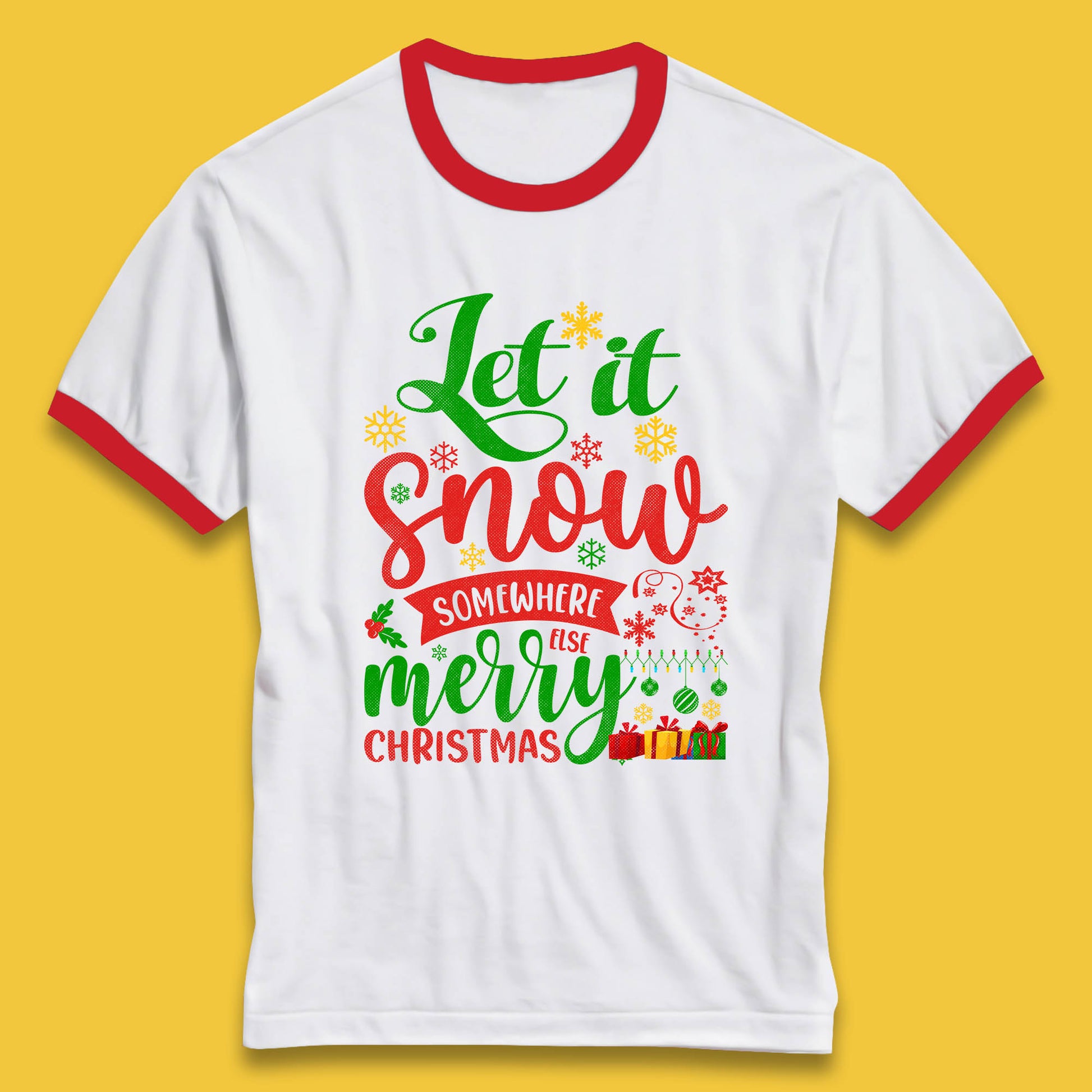 let it snow somewhere else christmas ringer t shirt