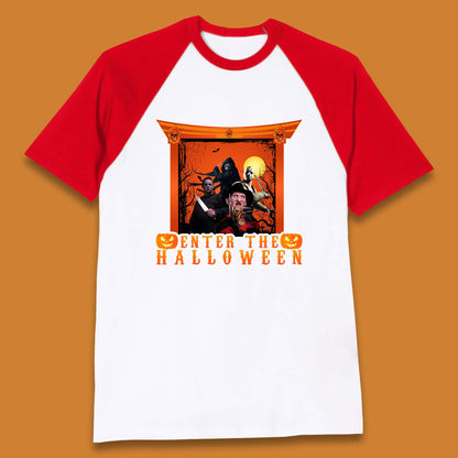 Enter The Halloween Horror Movie Characters Friends Halloween Villians Serial Killers Baseball T Shirt