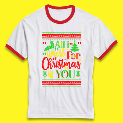 all i want for christmas is you ringer t shirt