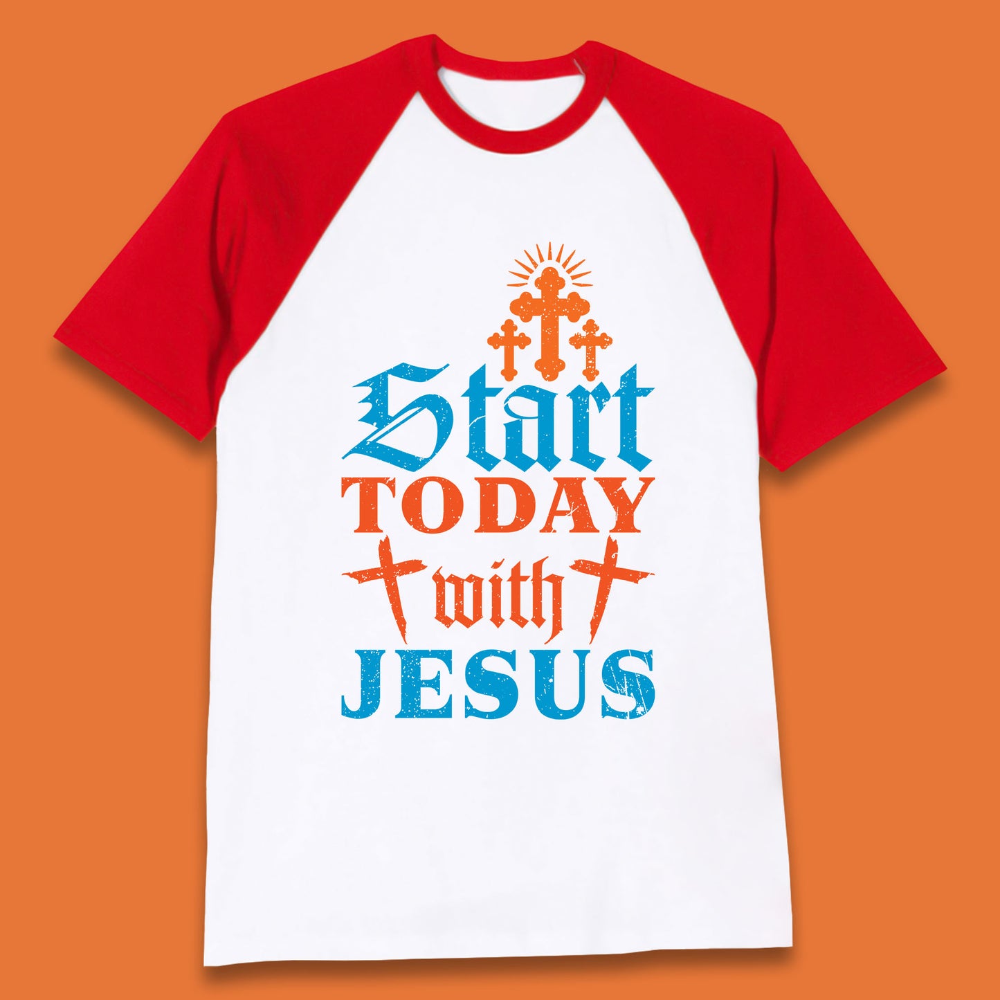 Start Today With Jesus Christian Beliefs Jesus Christ Religious Baseball T Shirt
