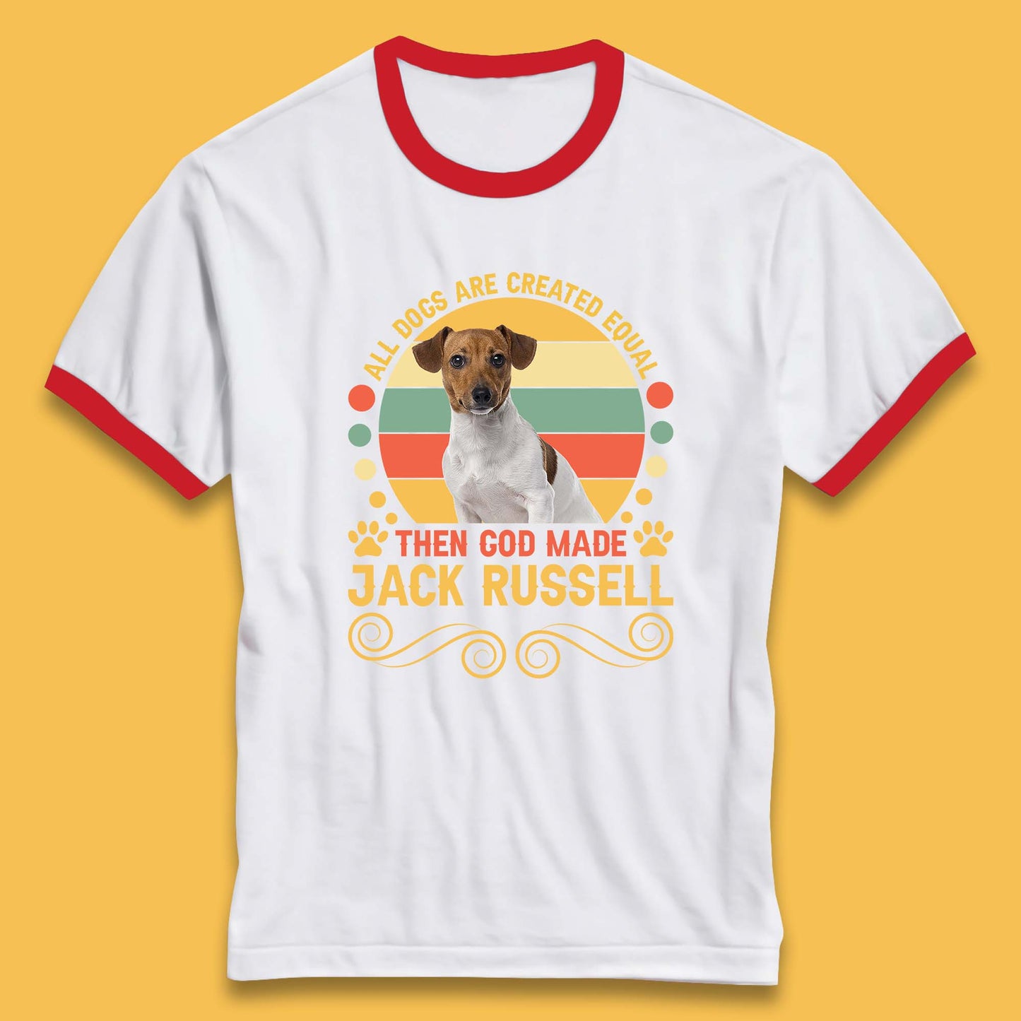 All Dogs Are Created Equal Then God Made Jack Russell Dog Lovers Ringer T Shirt