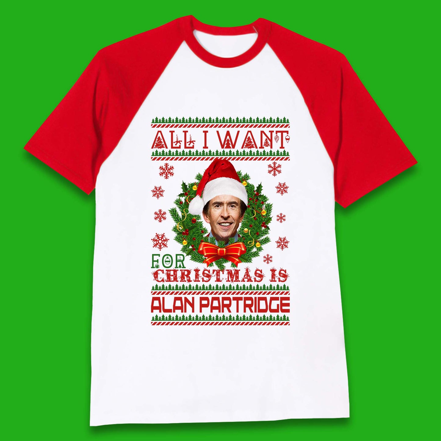 Want Alan Partridge For Christmas Baseball T-Shirt