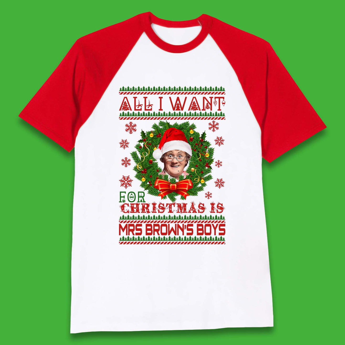 Want Mrs Brown's Boys For Christmas Baseball T-Shirt