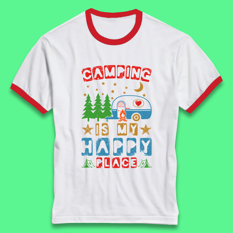 Camping Is My Happy Place Happy Camper Hiking Adventure Vacation Trip Camping Crew Ringer T Shirt