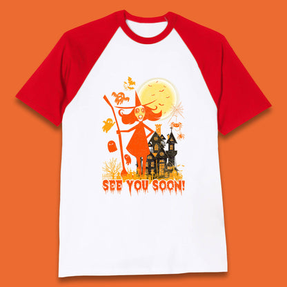See You Soon Halloween Witch With Broom Horror Scary Haunted House Baseball T Shirt