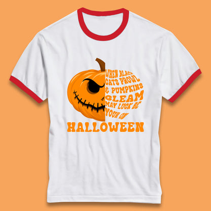 When Black Cats Prowl & Pumpkins Gleam May Luck Be Your On Halloween Black Cats Prowl Halloween Spooky Ghost Ringer T Shirt