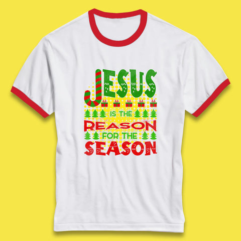 Jesus Is The Reason For The Season Merry Christmas Christian Religious Xmas Ringer T Shirt
