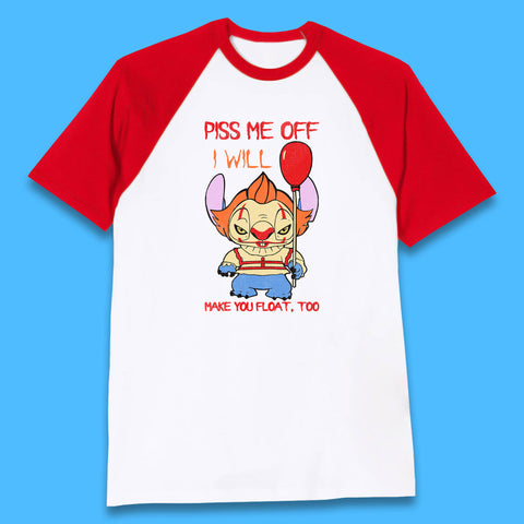 Piss Me Off I Will Make You Float, Too Halloween IT Pennywise Clown & Disney Stitch Movie Mashup Parody Baseball T Shirt