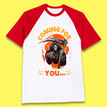 Coming For You Grim Reaper Halloween Skeleton With Scythe Halloween Ghost Baseball T Shirt