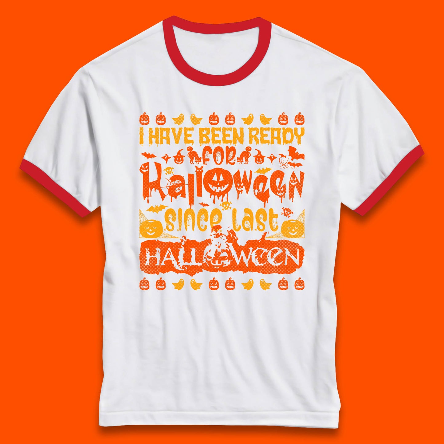 I Have Been Ready For Halloween Since Last Halloween Scary Spooky Pumpkin Ringer T Shirt