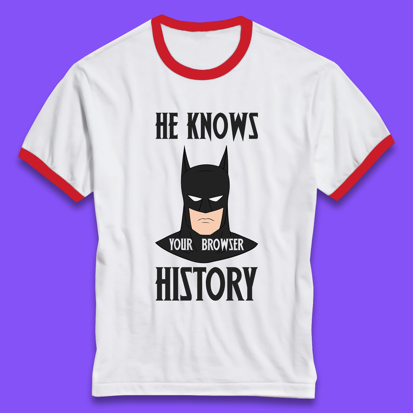 Batman He Knows Your Browser History DC Comics Superhero Comic Book Character Ringer T Shirt