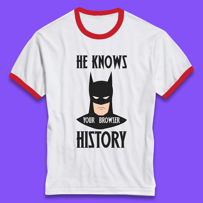 Batman He Knows Your Browser History DC Comics Superhero Comic Book Character Ringer T Shirt